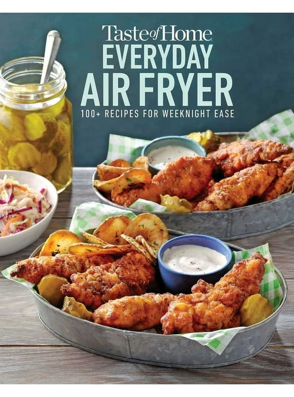 Taste of Home Everyday Air Fryer: Taste of Home Everyday Air Fryer : 112 Recipes for Weeknight Ease (Paperback)