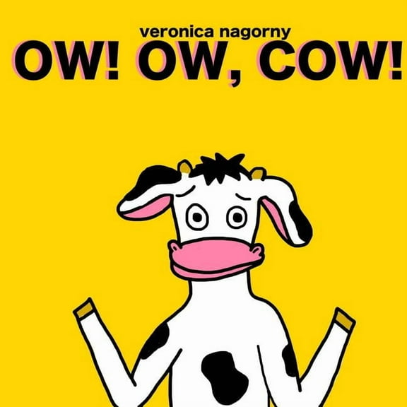 Ow! Ow, Cow!, (Paperback)