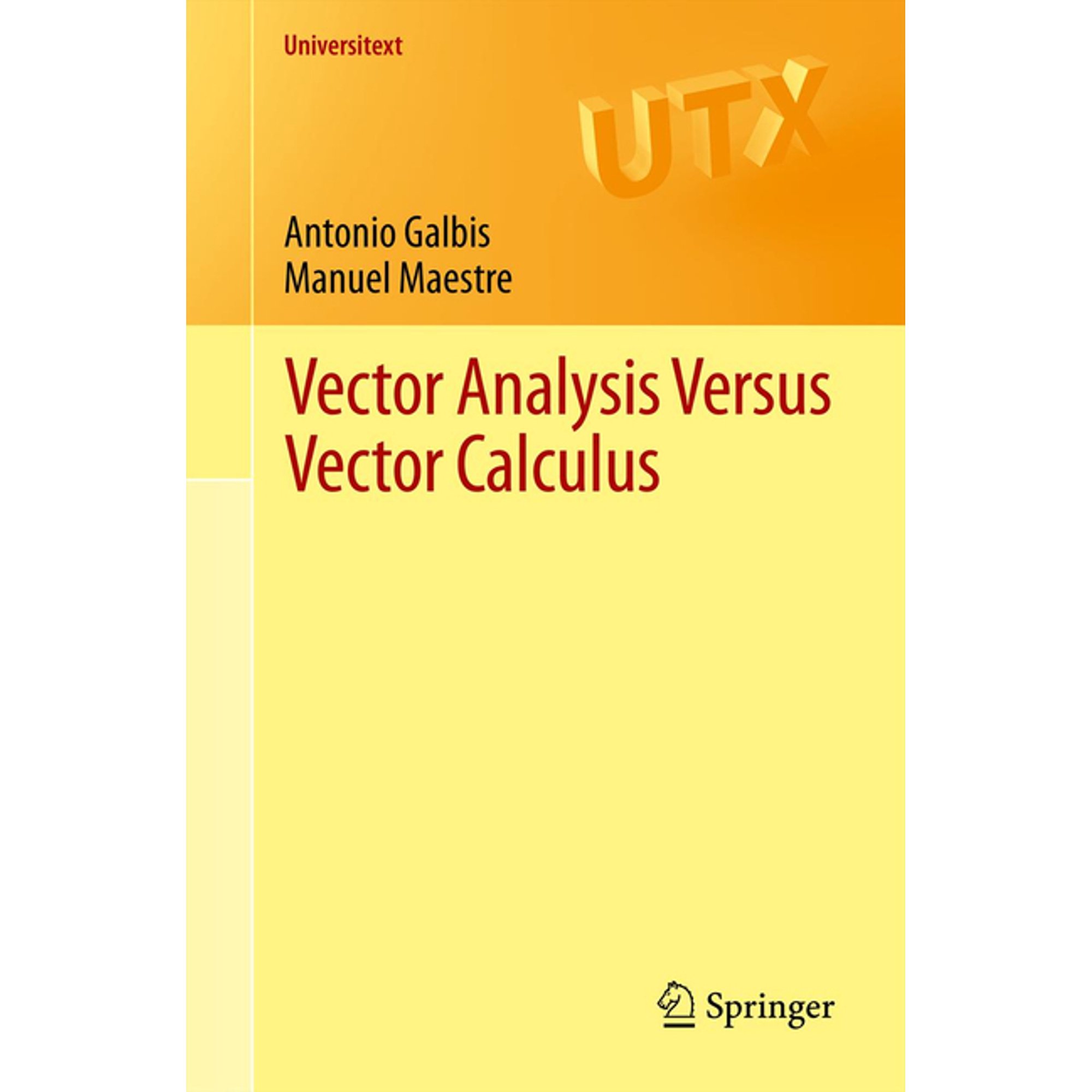 Universitext Vector Analysis Versus Vector Calculus Book 0 (Paperback)
