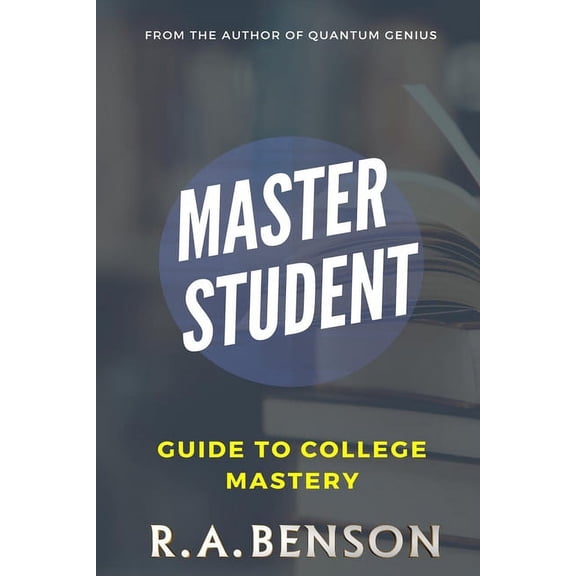 Master Student: Guide to College Mastery, (Paperback)
