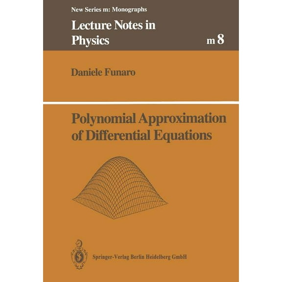 Lecture Notes in Physics Monographs Polynomial Approximation of Differential Equations, Book 8, (Paperback)