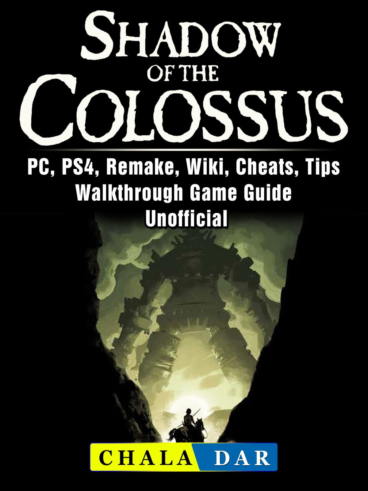 Shadow Of The Colossus Pc Ps4 Remake Wiki Cheats Tips Walkthrough Game Guide Unofficial Ebook Walmart Com Walmart Com - hockey mask roblox wiki