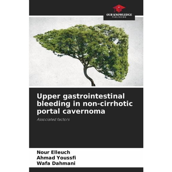 Upper gastrointestinal bleeding in non-cirrhotic portal cavernoma, (Paperback)