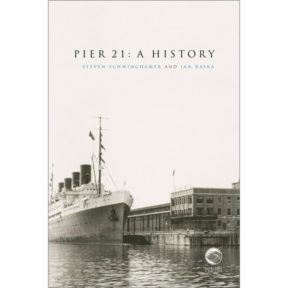 Mercury: Pier 21: A History (Paperback)