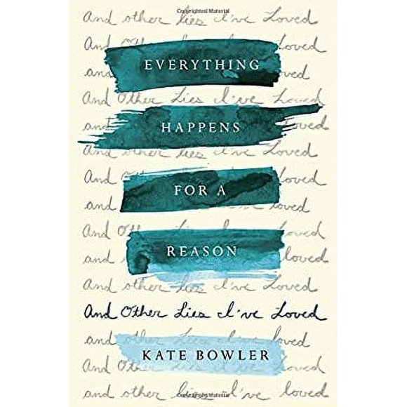 Pre-Owned Everything Happens for a Reason : And Other Lies I've Loved 9780399592065