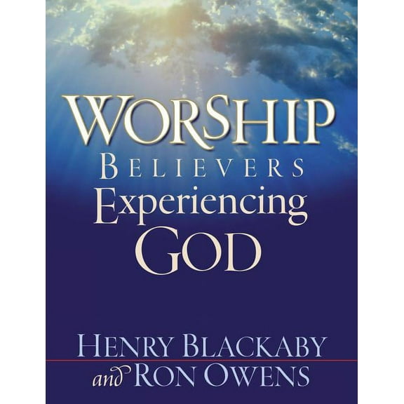 Worship : Believers Experiencing God (Paperback)