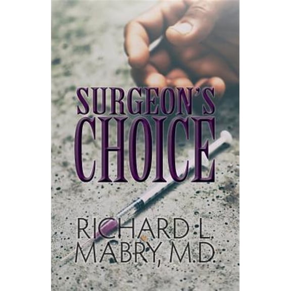 Pre-Owned Surgeons Choice Paperback Richard L. Mabry MD