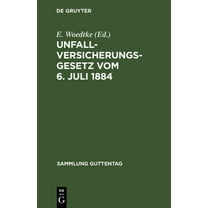 Sammlung Guttentag Unfallversicherungsgesetz vom 6. Juli 1884, Book 23, (Hardcover)