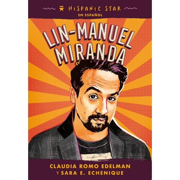 Hispanic Star Hispanic Star En Español: Lin-Manuel Miranda, (Paperback)