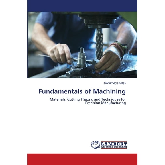 Fundamentals of Machining, (Paperback)