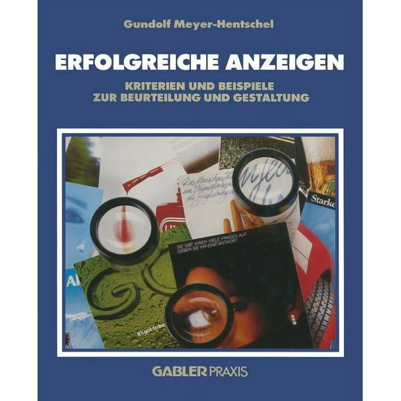 Erfolgreiche Anzeigen: Kriterien Und Beispiele Zur Beurteilung Und Gestaltung, (Paperback)