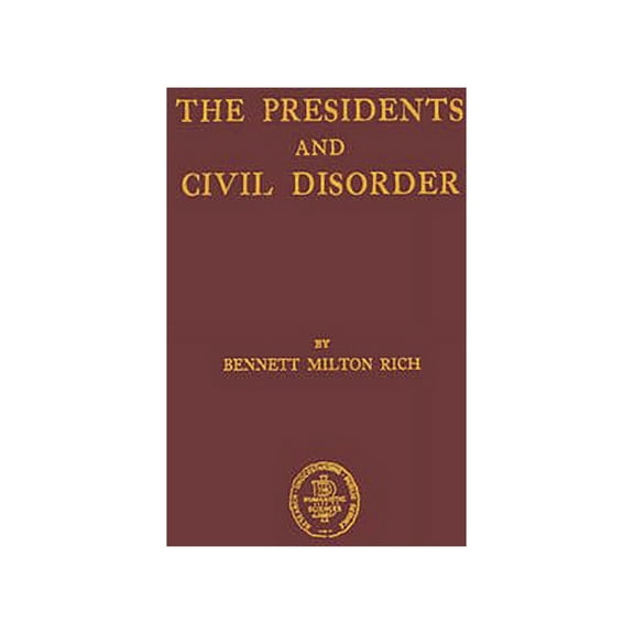Contributions in Family Studies The Presidents and Civil Disorder, Book 42, (Hardcover)