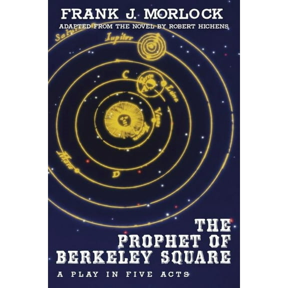 The Prophet of Berkeley Square: A Play in Five Acts, (Paperback)