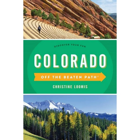 Off the Beaten Path Series: Colorado Off the Beaten Path® : Discover Your Fun (Edition 12) (Paperback)