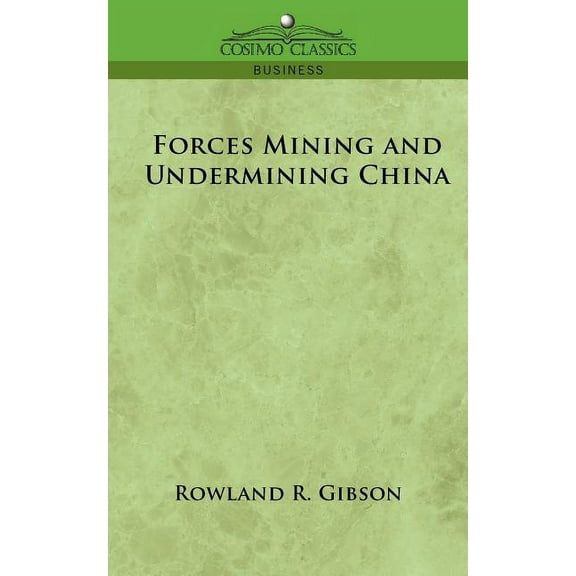 Forces Mining and Undermining China (Paperback)