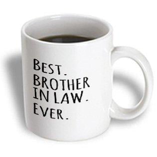 3dRose Best Brother in Law Ever - Family and relatives gifts - black text, Ceramic Mug,