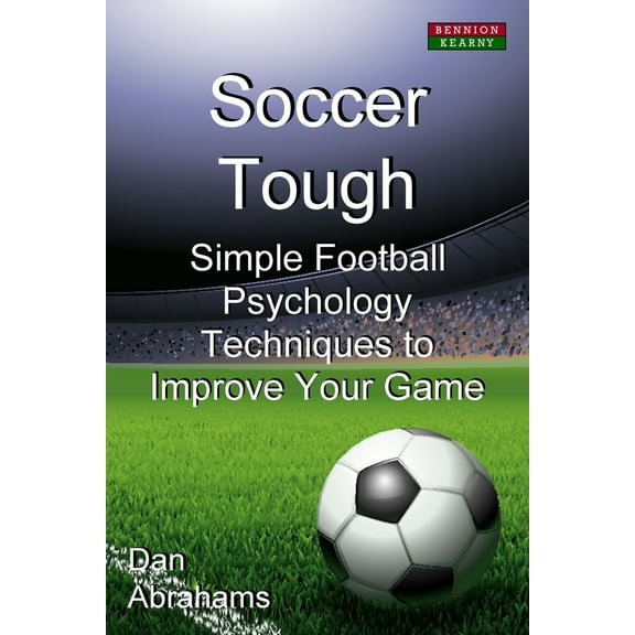 Pre-Owned Soccer Tough: Simple Football Psychology Techniques to Improve Your Game (Paperback) 0957051190 9780957051195