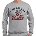 thumbnail image 2 of Check Out My Balls Christmas Long Sleeve Shirt Unisex 3X-Large Grey, 2 of 5