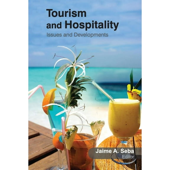 Tourism and Hospitality: Issues and Developments, (Paperback)