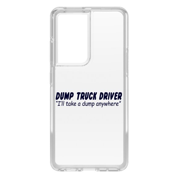 DistinctInk Clear Shockproof Hybrid Case for Galaxy S21 ULTRA 5G (6.8" Screen) - TPU Bumper Acrylic Back Tempered Glass Screen Protector - Dump Truck Driver Take a Dump Anywhere