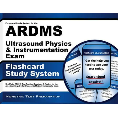 Flashcard Study System for the Ardms Ultrasound Physics and Instrumentation Exam : Unofficial Ardms Test Practice Questions and Review for the American Registry for Diagnostic Medical Sonography (The Best Unofficial Practice Tests For The Lower Level Isee)