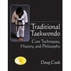 Traditional Taekwondo : Core Techniques, History and Philosophy, Used [Paperback]