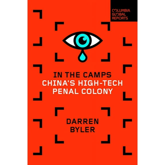 In the Camps: China's High-Tech Penal Colony (Paperback)