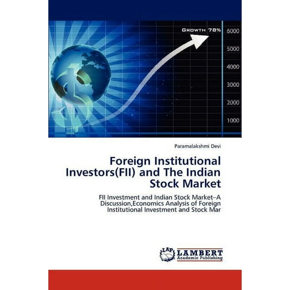 Foreign Institutional Investors(FII) and The Indian Stock Market (Paperback)