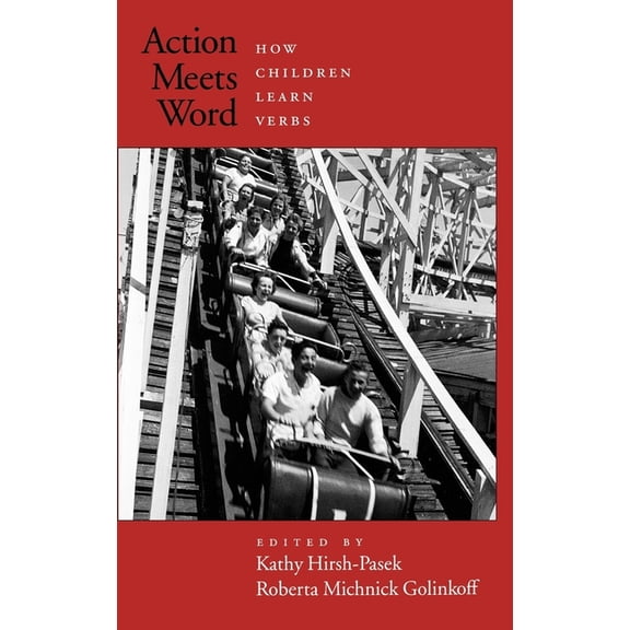 Action Meets Word: How Children Learn Verbs, (Hardcover)