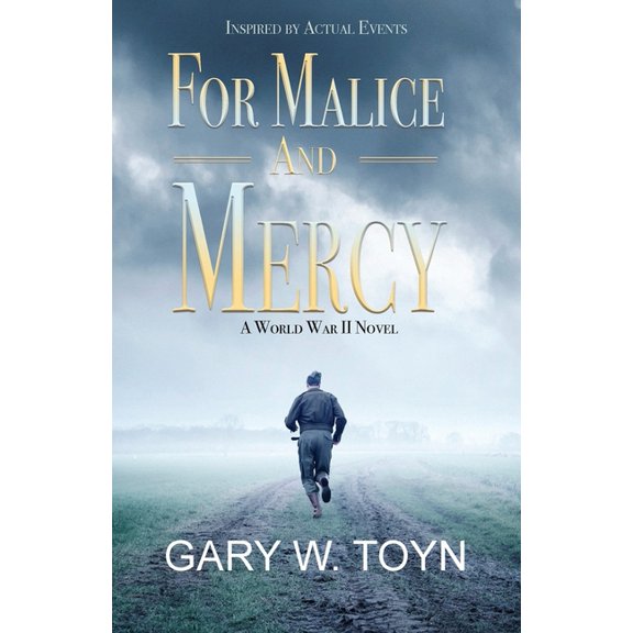 For Malice and Mercy: A World War II Novel, (Paperback)