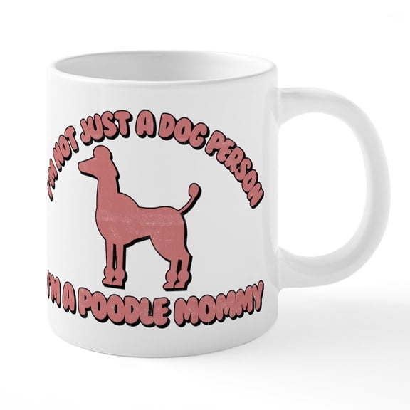 CafePress - Poodle Mommy - 20 Oz White Ceramic Mega Mug