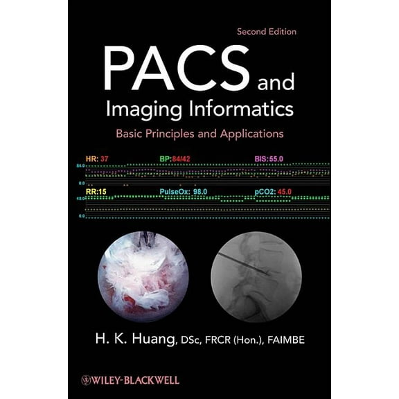 PACS and Imaging Informatics: Basic Principles and Applications, (Hardcover)