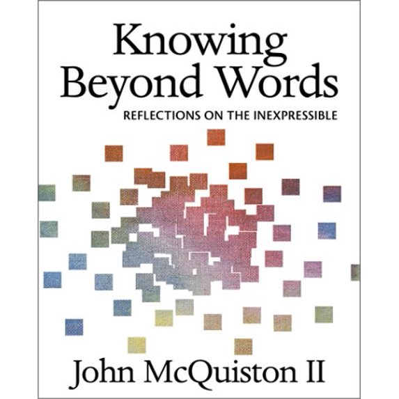 Pre-Owned Knowing Beyond Words: Reflections on the Inexpressible (Hardcover) 0819219010 9780819219015