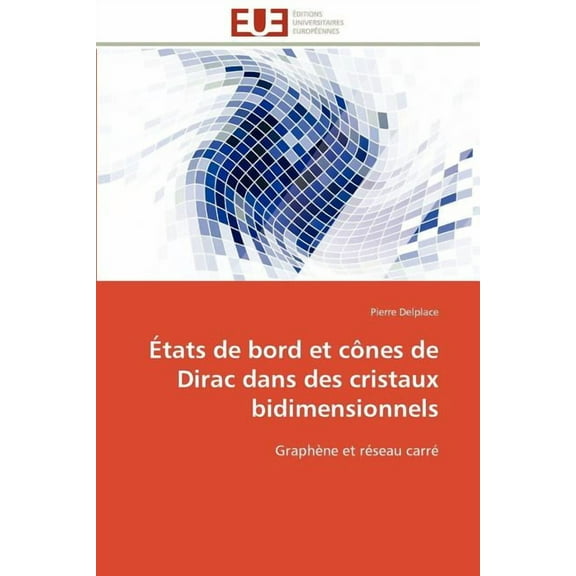 Omn.Univ.Europ.: États de Bord Et Cônes de Dirac Dans Des Cristaux Bidimensionnels (Paperback)
