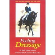 Angle View: Feeling Dressage [Hardcover - Used]