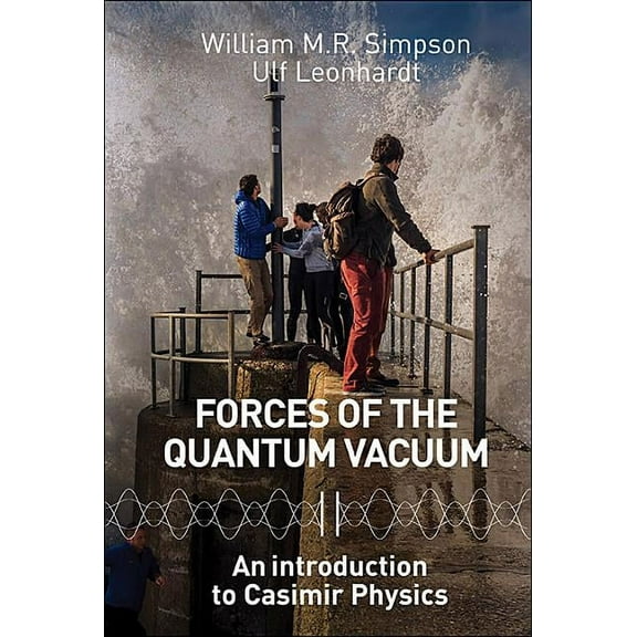 Forces of the Quantum Vacuum, (Hardcover)