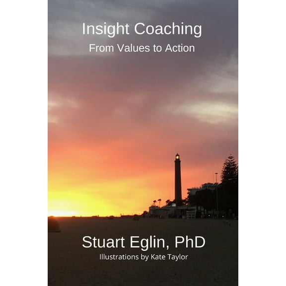 Insight Coaching: From Values to Action (Paperback)
