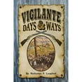 thumbnail image 1 of Pre-Owned Vigilante Days and Ways (Paperback) 1560370386 9781560370383, 1 of 1