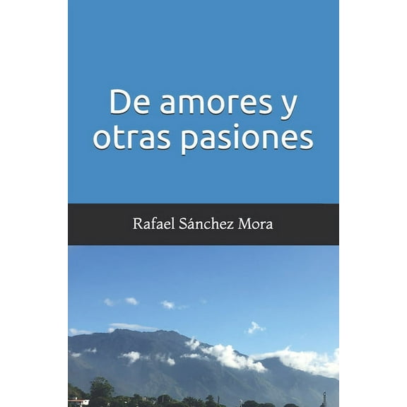De amores y otras pasiones, (Paperback)