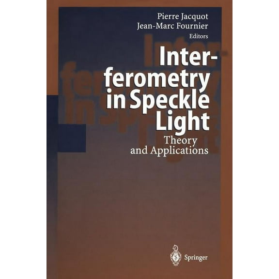 Interferometry in Speckle Light: Theory and Applications, (Paperback)