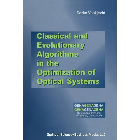 Classical and Evolutionary Algorithms in the Optimization of Optical Systems, (Paperback)
