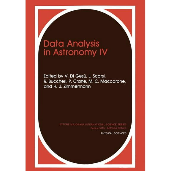 Ettore Majorana International Science Data Analysis in Astronomy IV, Book 59, (Paperback)