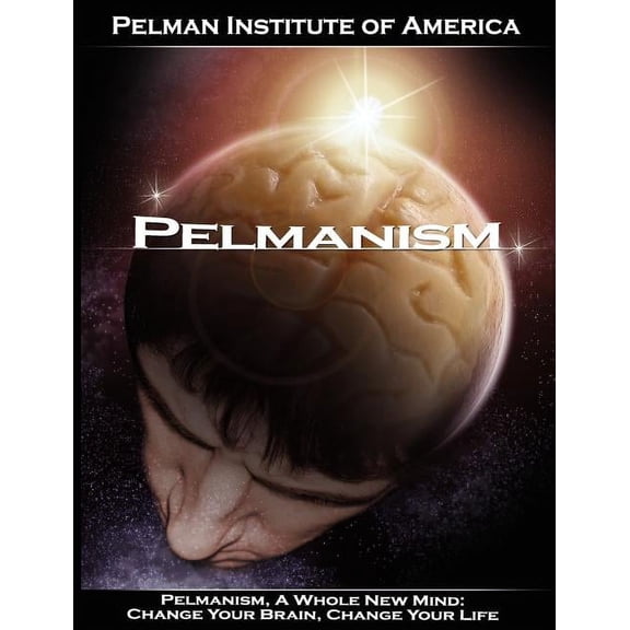 Pelmanism, a Whole New Mind: Change Your Brain, Change Your Life, (Paperback)