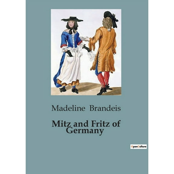 Mitz and Fritz of Germany: A Journey Through Germany with Mitz and Fritz, (Paperback)