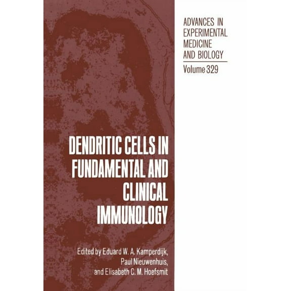 Advances in Experimental Medicine and Bi Dendritic Cells in Fundamental and Clinical Immunology, Book 329, (Paperback)