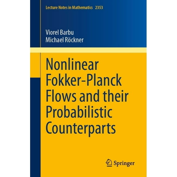 Lecture Notes in Mathematics Nonlinear Fokker-Planck Flows and Their Probabilistic Counterparts, Book 2353, (Paperback)