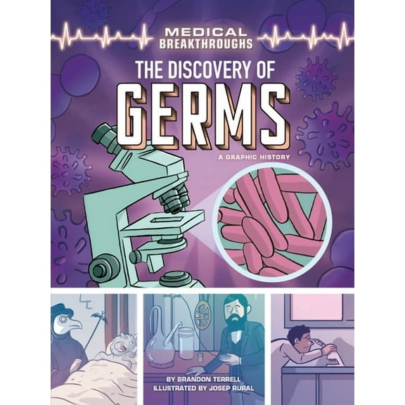 Medical Breakthroughs: The Discovery of Germs (Paperback)