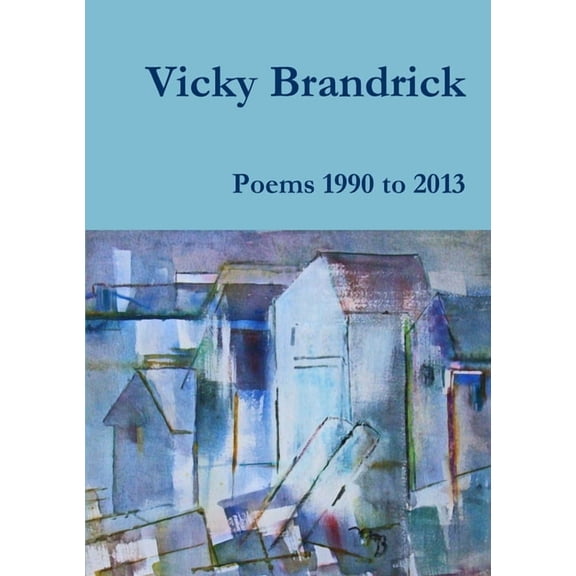 Poems 1990 to 2013, (Paperback)
