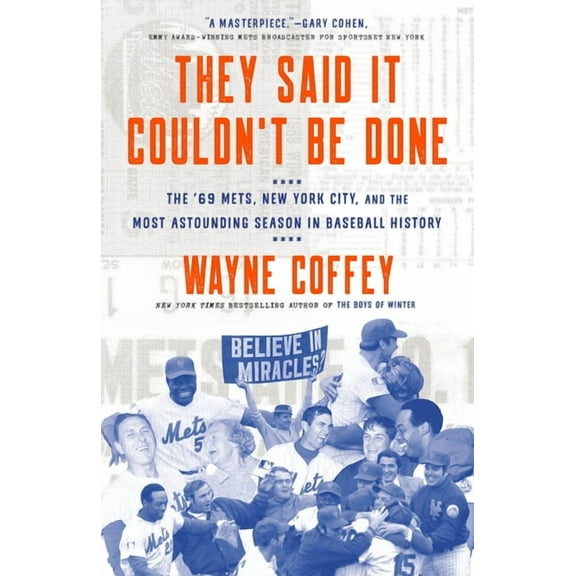 They Said It Couldn't Be Done: The '69 Mets, New York City, and the Most Astounding Season in Baseball History, (Paperback)