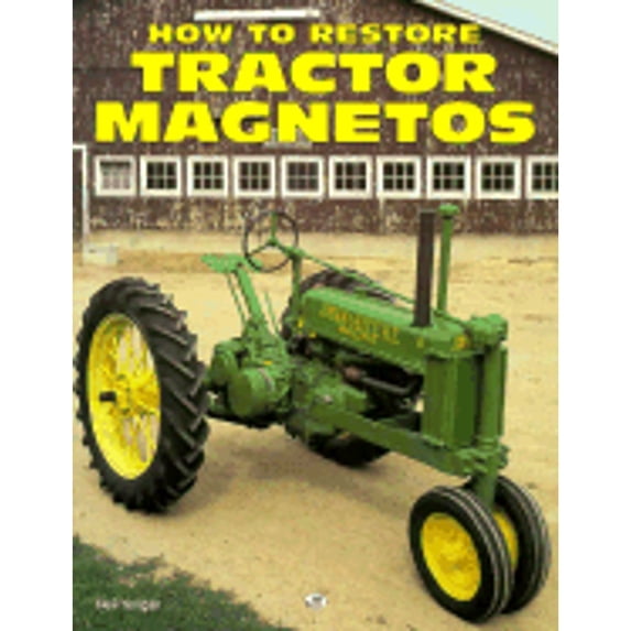 Pre-Owned How to Restore Tractor Magnetos (Paperback) 0879389494 9780879389499